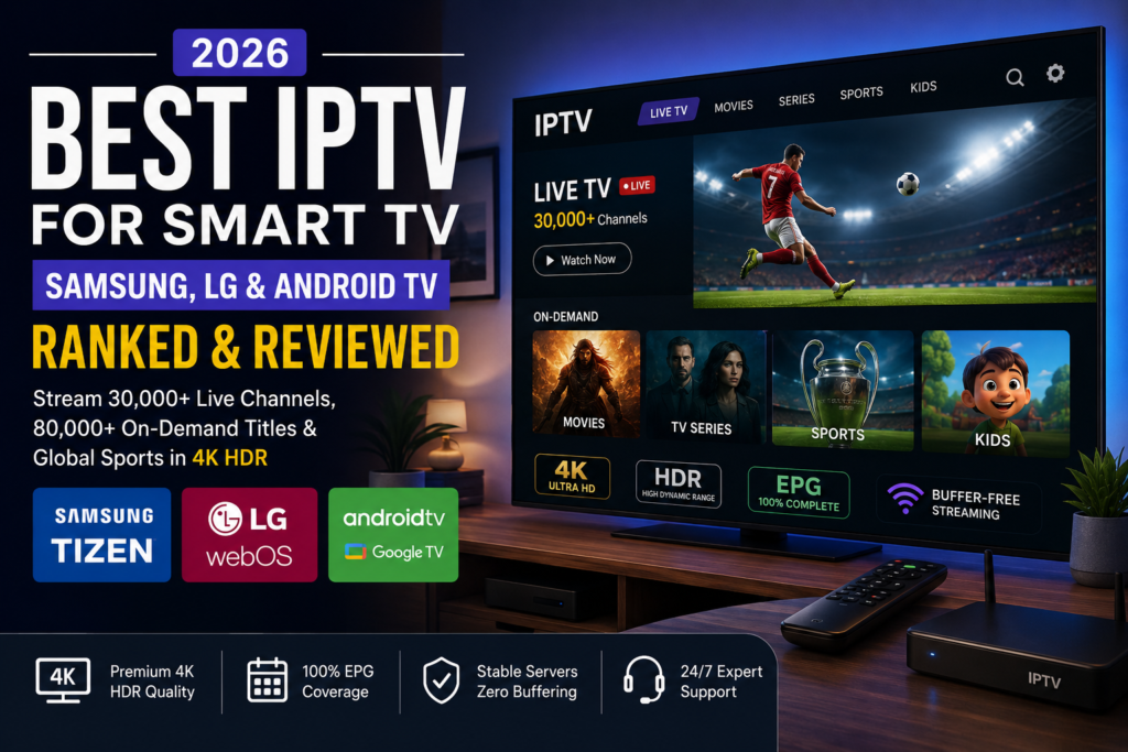 Best IPTV for Smart TV in 2026