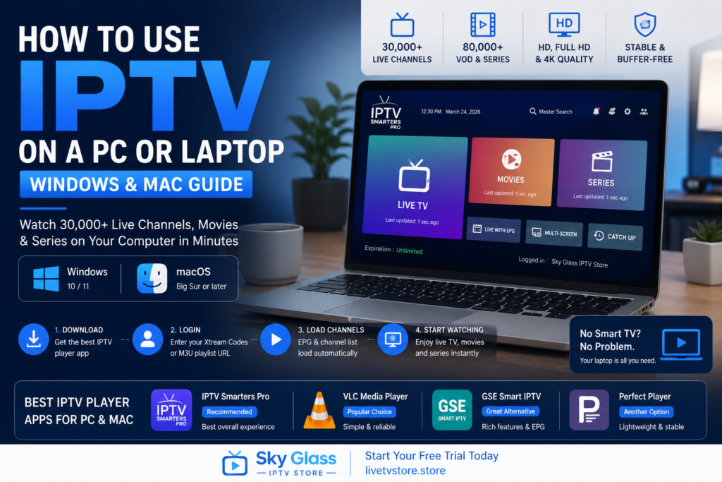 How to Use IPTV on a PC or Laptop - Windows & Mac Guide