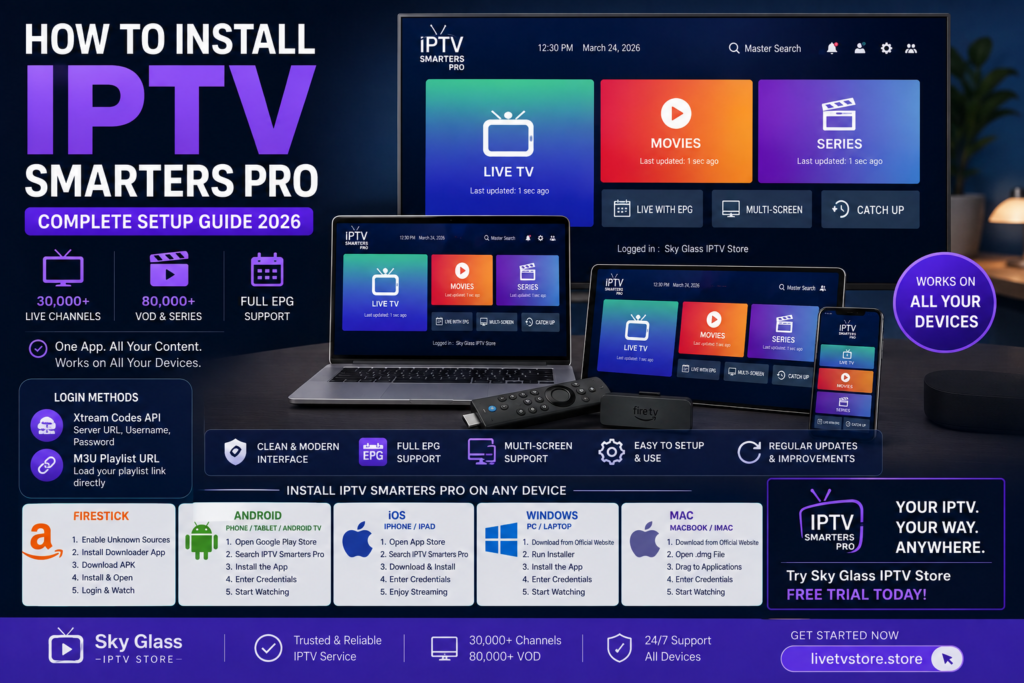 How to Install IPTV Smarters Pro - Complete Setup Guide 2026